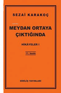 Hikayeler I ;Meydan Ortaya Çıktığında