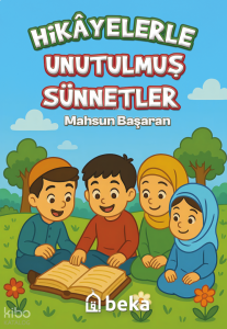 Hikayelerle Unutulmuş Sünnetler