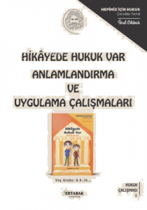 Hikayemde Hukuk Var Anlamlandırma Ve Uygulama Çalışmalar