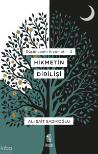 Hikmetin Dirilişi;Düşüncenin Kıyameti - 2