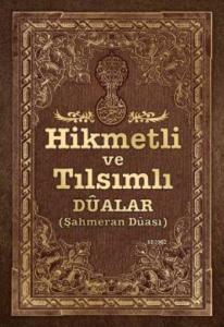 Hikmetli ve Tılsımlı Dualar Kitabı; Şahmeran Duası