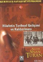 Hilafetin Tarihsel Gelişimi ve Kaldırılması