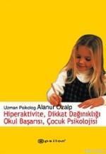 Hiperaktivite, Dikkat Dağınıklığı Okul Başarısı, Çocuk Psikolojisi