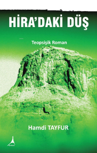 Hira’daki Düş;Teopsişik Roman