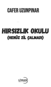 Hırsızlık Okulu;(Henüz Zil Çalmadı)
