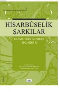 Hisarbuselik Şarkılar Klasik Türk Musikisi Seçmeler 15