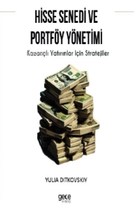 Hisse Senedi ve Portföy Yönetimi;Kazançlı Yatırımlar için Stratejiler
