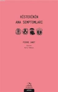 Histerinin Ana Semptomları