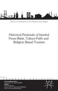 Historical Peninsula of Istanbul Fener-Balat, Culture-Faith and Religion Based Tourism