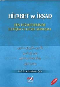 Hitabet ve İrşad; Din Hizmetlerinde İletişim ve Güzel Konuşma