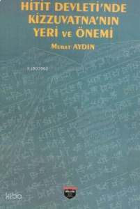 Hitit Devleti'nde Kizzuvatna'nın Yeri ve Önemi