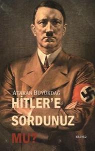 Hitler'e Sordunuz Mu?