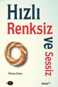 Hızlı Renksiz Ve Sessiz