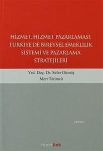 Hizmet, Hizmet Pazarlaması, Türkiye'de Bireysel Emeklilik Sistemi ve Pazarlama Stratejileri