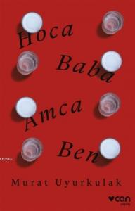 Hoca, Baba, Amca, Ben