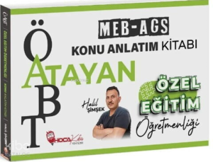 Hoca Kafası ÖABT MEB-AGS Özel Eğitim Öğretmenliği Atayan Konu Anlatım Kitabı