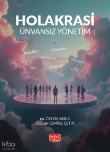 Holakrasi - Ünvansız Yönetim