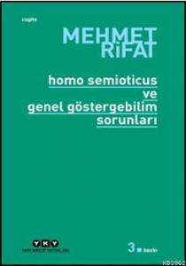 Homo Semioticus ve Genel Göstergebilim Sorunları