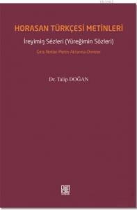 Horasan Türkçesi Metinleri; İreyimin Sezleri - Yüreğimin Sözleri