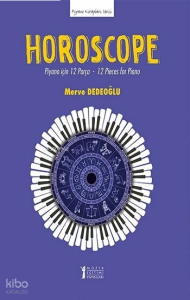Horoscope: Piyano için 12 Parça - 12 Pieces for Piano