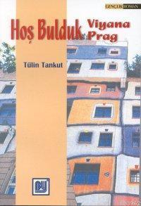 Hoş Bulduk Viyana Prag