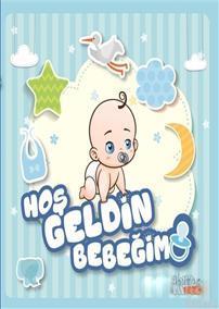 Hoş Geldin Bebeğim - Erkek