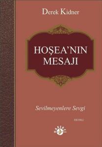Hoşea'nın Mesajı; Sevilmeyenlere Sevgi