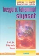 Hoşgörü Tahammül Siyaset