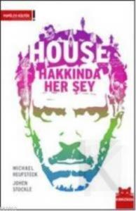 House Hakkında Her Şey