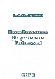 Hukuk Davalarında Gerçek Tarafın Belirlenmesi