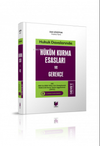 Hukuk Davalarında Hüküm Kurma Esasları ve Gerekçe