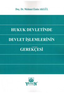 Hukuk Devletinde Devlet İşlemlerinin Gerekçesi