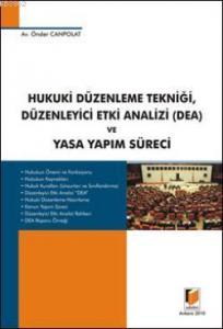 Hukuk Düzenleme Tekniği, Düzenleyici Etki Analizi (DEA) ve Yasa Yapım Süreci