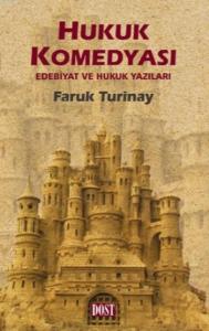 Hukuk Komedyası; Edebiyat ve Hukuk Yazıları
