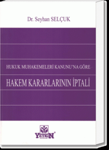 Hukuk Muhakemeleri Kanunu’na Göre Hakem Kararlarının İptali