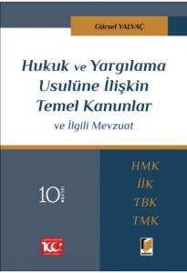 Hukuk ve Yargılama Usulüne İlişkin Temel Kanunlar ve İlgili Mevzuat