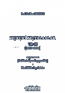 Hukuki Mütalaalar Cilt III (2015-2020)