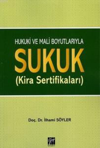 Hukuki ve Mali boyutlarıyla Sukuk (Kira Sertifikaları)