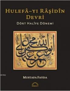 Hulefâ-yı Râşidîn Devri
