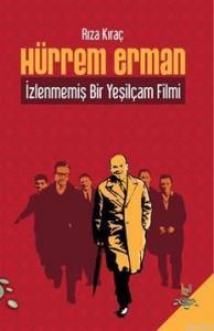 Hürrem Erman; İzlenmemiş Bir Yeşilçam Filmi