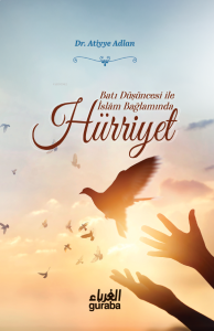 Hürriyet;Batı Düşüncesi ile İslam Bağlamında