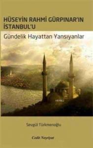 Hüseyin Rahmi Gürpınar'ın İstanbul'u; Gündelik Hayattan Yansıyanlar