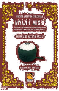 Hüseyin Vassaf‘ın Aynasından Niyazî-i Mısrî