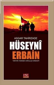Hüseyni Erbain ;Tarihte Yeniden Varoluş Harekatı