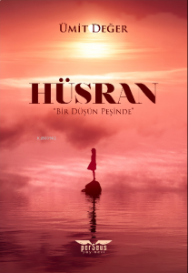 Hüsran;Bir Düşün Peşinde