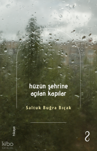 Hüzün Şehrine Açılan Kapılar