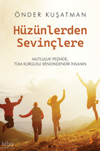 Hüzünlerden Sevinçlere