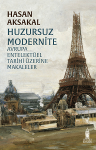 Huzursuz Modernite Avrupa Entelektüel  Tarihi Üzerine Makaleler