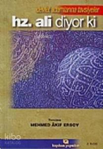 Hz. Ali Diyor ki; Devlet Adamlarına Tavsiyeler
