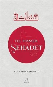 Hz. Hamza ve Şehadet